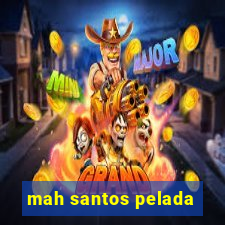 mah santos pelada